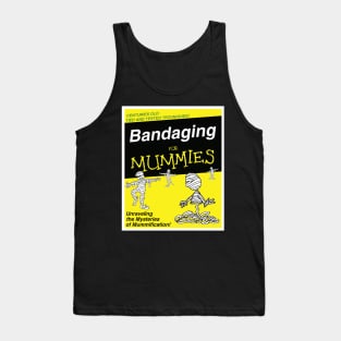 Bandaging for Mummies Tank Top